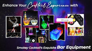 Enhance Your Cocktail Experience with Smokey Cocktail's Exquisite Bar Equipment